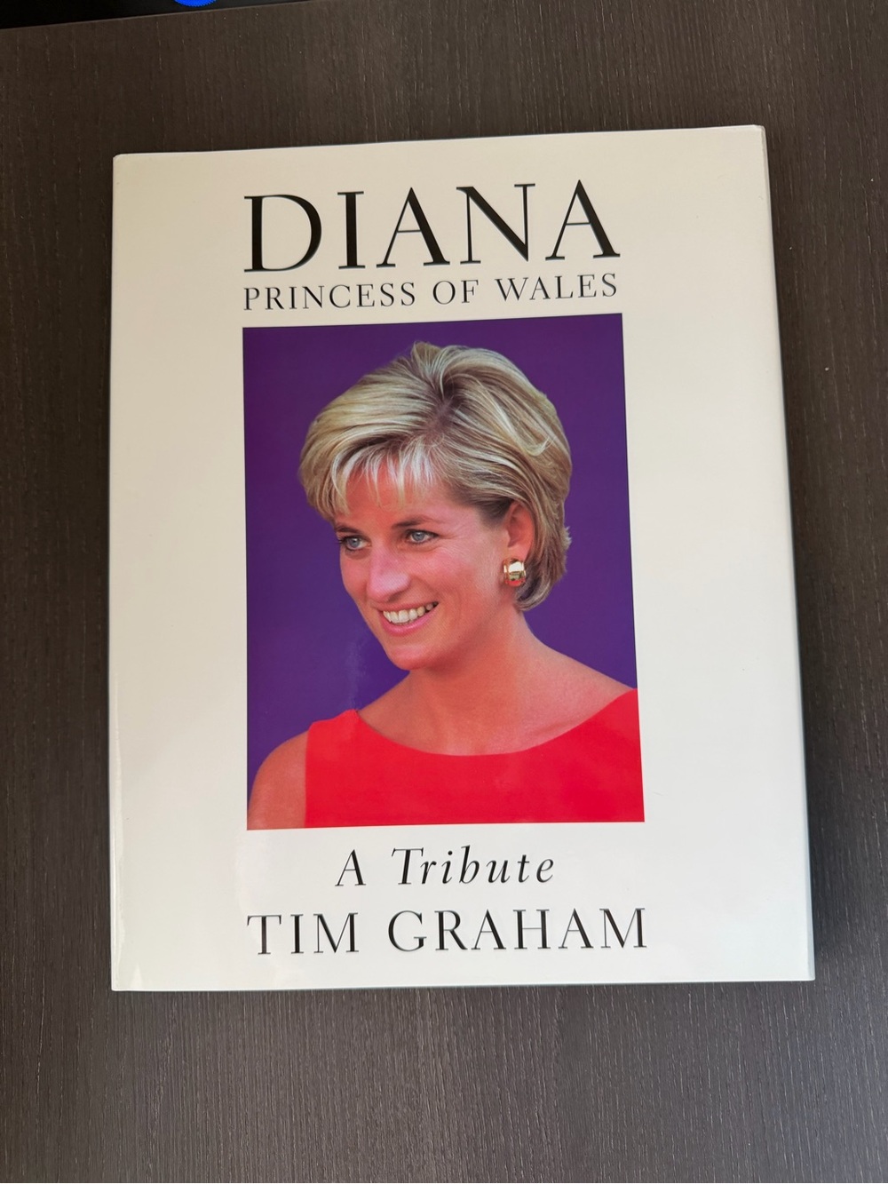 DIANA PRINCESS OF WALES A TRIBUTE TIM GRAHAM HARDCOVER BOOK
